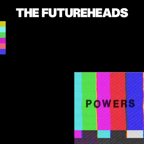 The Futureheads - Powers (2019) [Hi-Res]