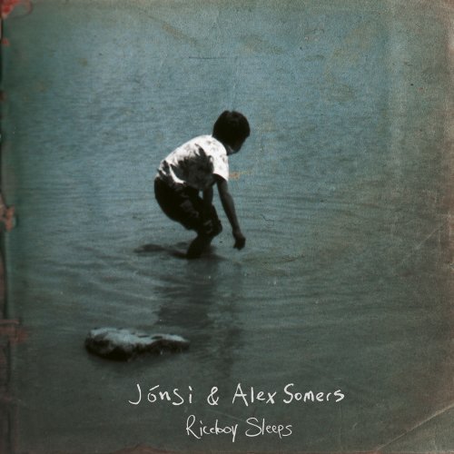 Jónsi & Alex Somers - Riceboy Sleeps (Remaster) (2019) [Hi-Res]