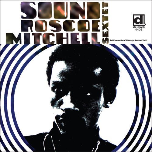 Roscoe Mitchell Sextet - Sound (1966) [Reissue 2018]