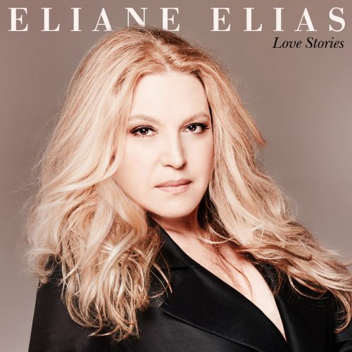 Eliane Elias - Love Stories (2019) [Hi-Res]