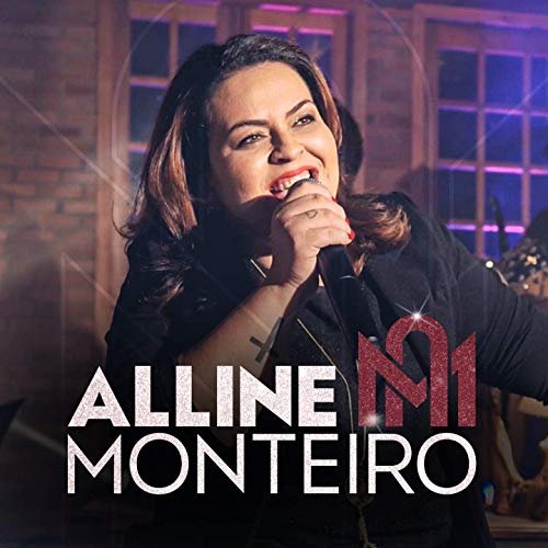 Alline Monteiro - Alline Monteiro (Ao Vivo) (2019)