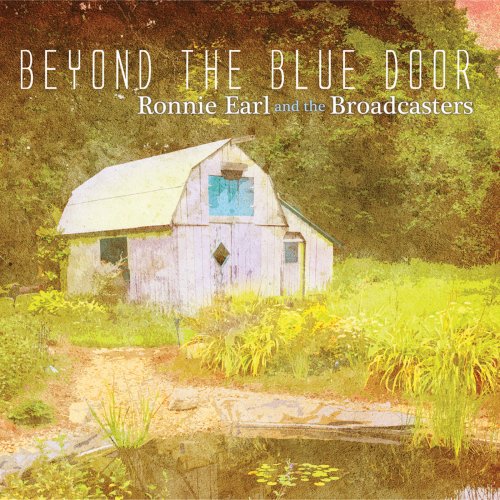 Ronnie Earl & The Broadcasters - Beyond The Blue Door (2019)