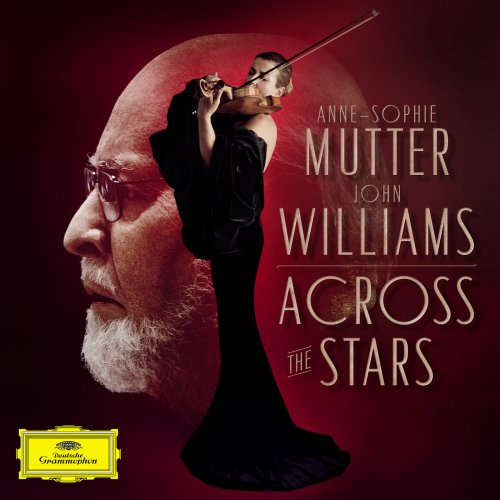 Anne-Sophie Mutter & John Williams - Across The Stars (2019) [Hi-Res]