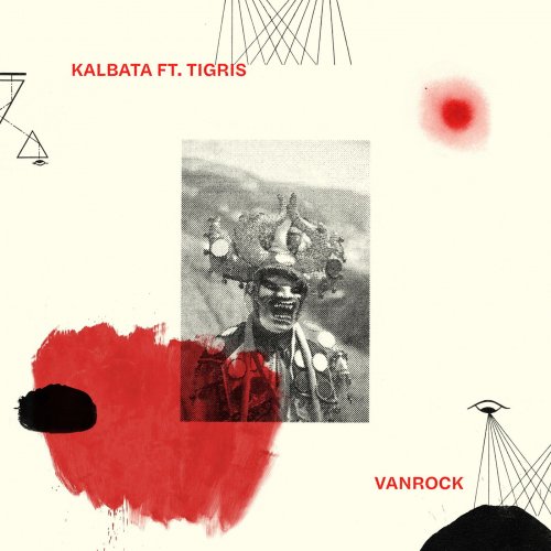 Kalbata - Vanrock (feat. Tigris) (2019) [Hi-Res]