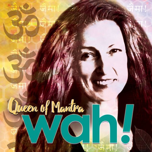 Wah! - Queen of Mantra (2019)