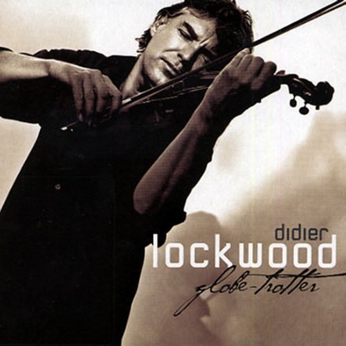 Didier Lockwood - Globe-Trotter (2003) FLAC
