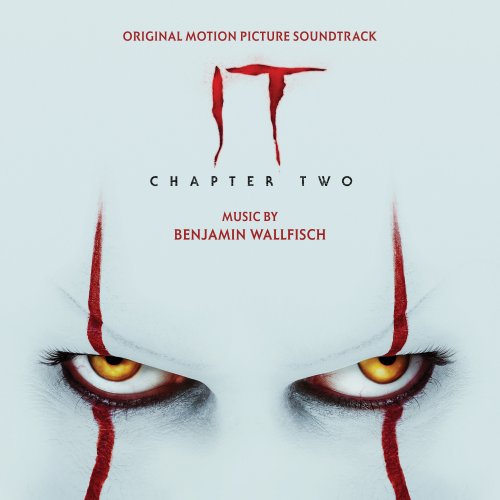Benjamin Wallfisch - IT Chapter Two (Original Motion Picture Soundtrack) (2019) [Hi-Res]