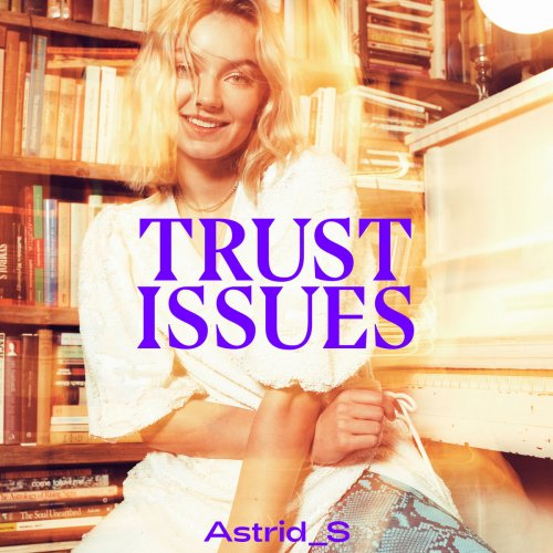 Astrid S - Trust Issues (2019)