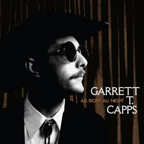 Garrett T Capps - All Right, All Night (2019)