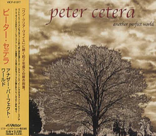 Peter Cetera - Another Perfect World (1st Press Japan) (2001)