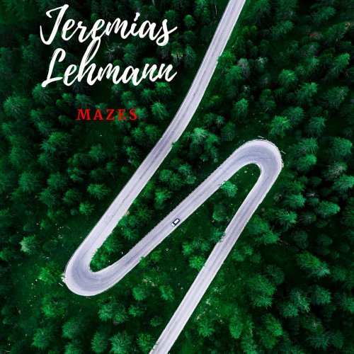 Jeremias Lehmann - Mazes (2019)