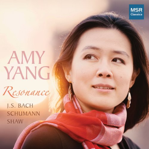 Amy Yang - Resonance - Piano Music by J.S. Bach, Schumann and Shaw (2019)