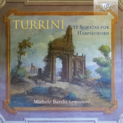 Michele Barchi - Turrini: 12 Sonatas for Harpsichord (2019) [Hi-Res]