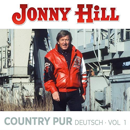 Jonny Hill - Country Pur Deutsch Vol. 1 (2019)