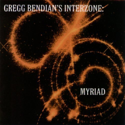 Gregg Bendian's Interzone - Myriad (2000)