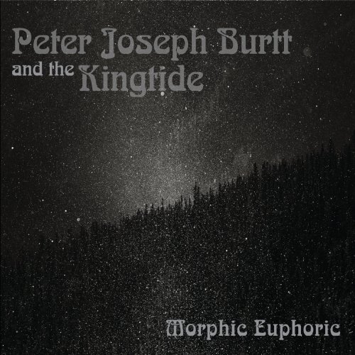 Peter Joseph Burtt and the Kingtide - Morphic Euphoric (2019)