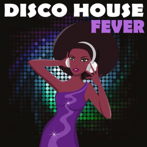 Various Artists - Disco House Fever (2017) flac