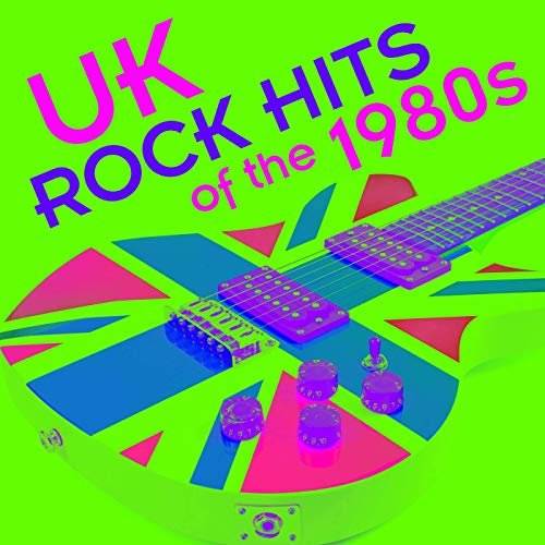 VA - UK Rock Hits of the 1980s (2019)