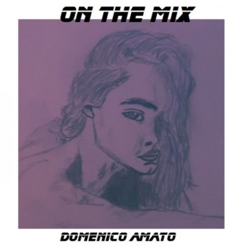 Domenico Amato - On the Mix (2019)