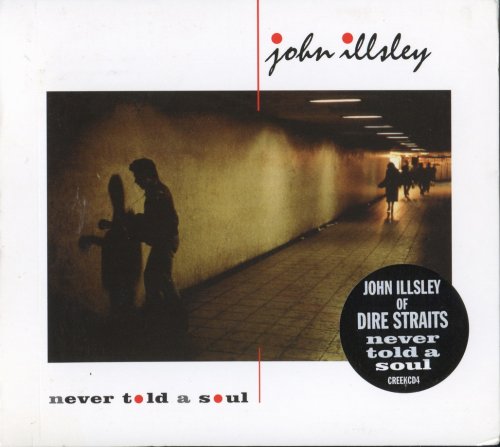 John Illsley - Never Told A Soul (2009)