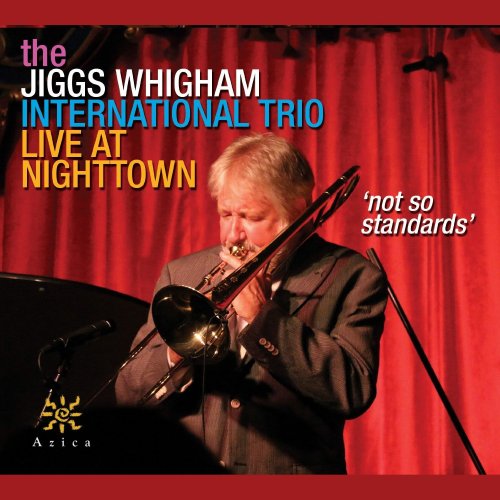 The Jiggs Whigham International Trio - Not So Standards (2015)