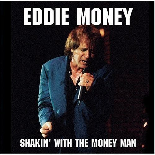 Eddie Money - Shakin' With The Money Man (1997)