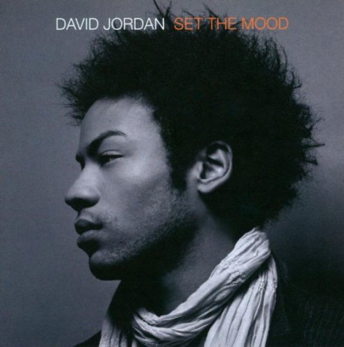 David Jordan - Set The Mood (2007)