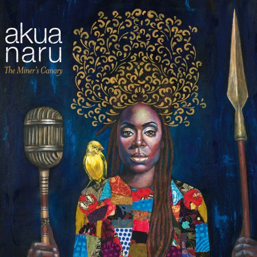 Akua Naru - The Miner's Canary (2015) [Hi-Res]