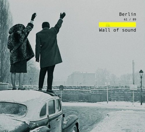 VA - Berlin 61 / 89 - Wall Of Sound [2CD] (2009)