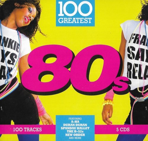 VA - 100 Greatest 80s [5CD] (2017) Lossless