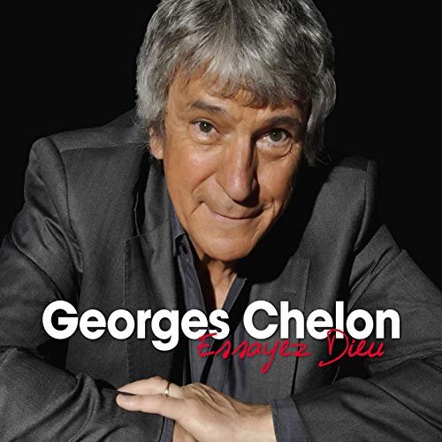 Georges Chelon - Essayez Dieu (2019)