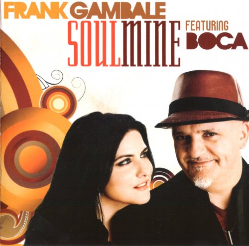 Frank Gambale featuring Boca - Soulmine (2012) FLAC