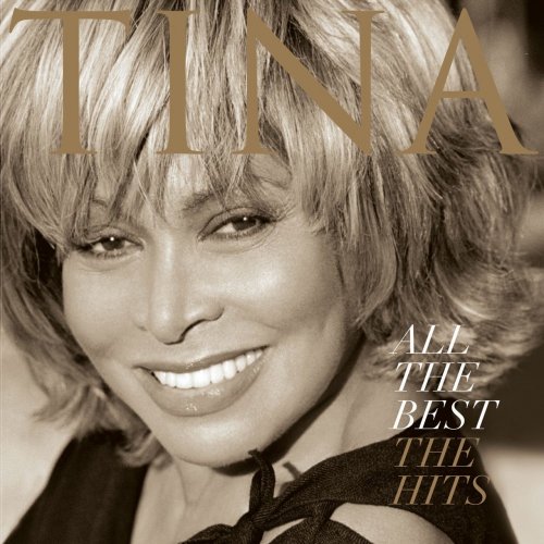 Tina Turner - All The Best: The Hits (2005)