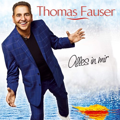 Thomas Fauser - Alles in mir (2019)