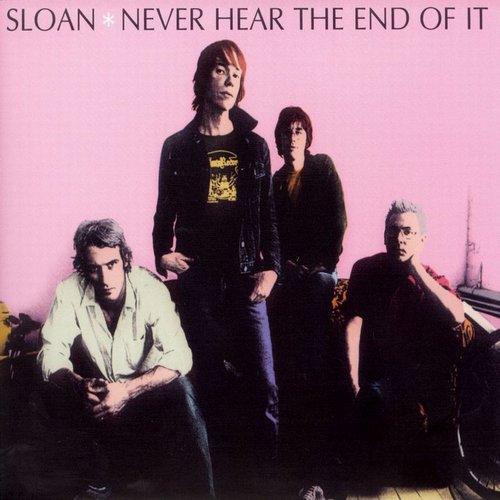 Sloan - Never Hear The End Of It (2006)
