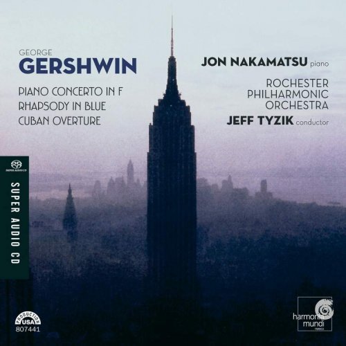 Jon Nakamatsu, Rochester Philharmonic Orchestra, Jeff Tyzik - Gershwin: Piano Concerto In F, Rhapsody In Blue, Cuban Overture (2007) [Hi-Res]
