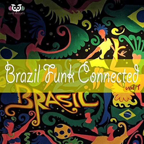 VA - Brazil Funk Connected (2016)