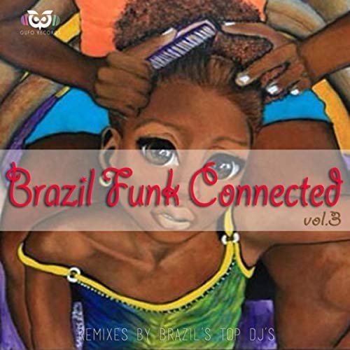 VA - Brazil Funk Connected Vol.3 (2017)