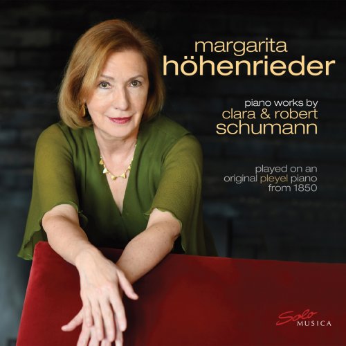 Margarita Höhenrieder - Clara & Robert Schumann: Works for Piano (2019) [Hi-Res]