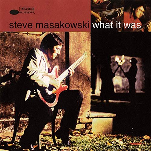 Steve Masakowski - What It Was (1994/2019)