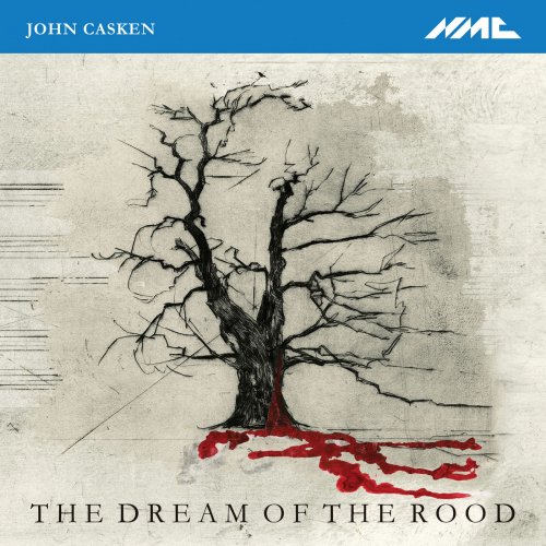 The Hilliard Ensemble - John Casken: The Dream of the Rood (2019) [CD-Rip]