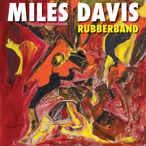 Miles Davis - Rubberband (Remastered) (2019) [Hi-Res]