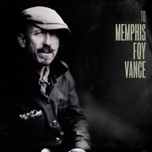 Foy Vance - To Memphis (2019) [Hi-Res]