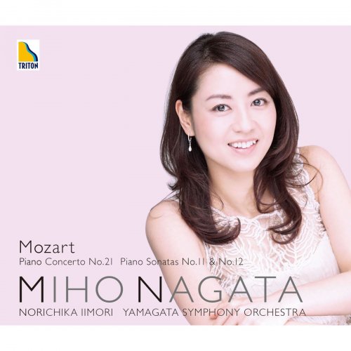 Miho Nagata, Norichika Iimori & Yamagata Symphony Orchestra - Mozart: Piano Concerto No. 21, Piano Sonatas No. 11 & No. 12 (2015)
