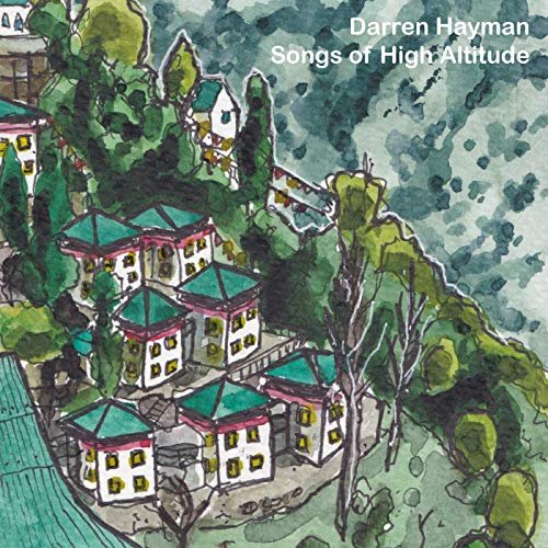 Darren Hayman - Songs of High Altitude (2019)