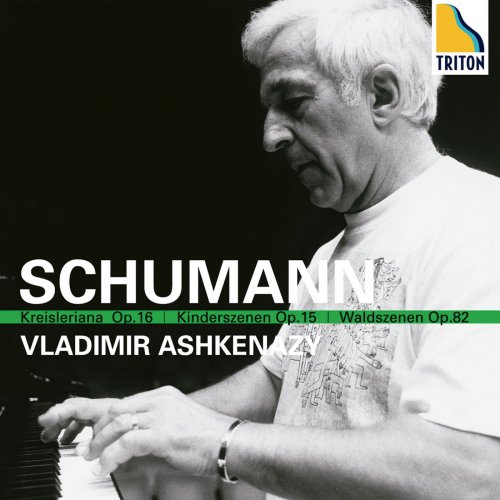 Vladimir Ashkenazy - Schumann: Kreisleriana, Kinderszenen, Waldszenen (2015)