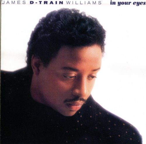 James "D-Train" Williams - In Your Eyes (Expanded Edition) (1988/2011) CD-Rip