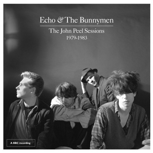 Echo & The Bunnymen - The John Peel Sessions 1979-1983 (2019) [Hi-Res]