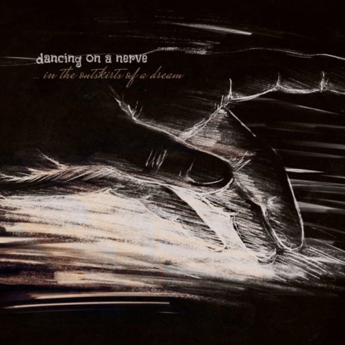 dancing on a nerve - In the Outskirts of a Dream (2019)