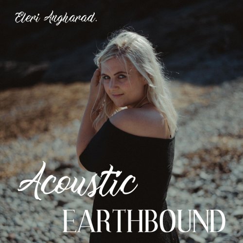 Eleri Angharad - Acoustic Earthbound (2019)